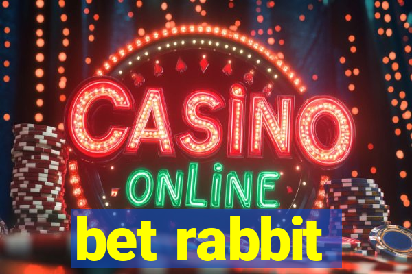 bet rabbit